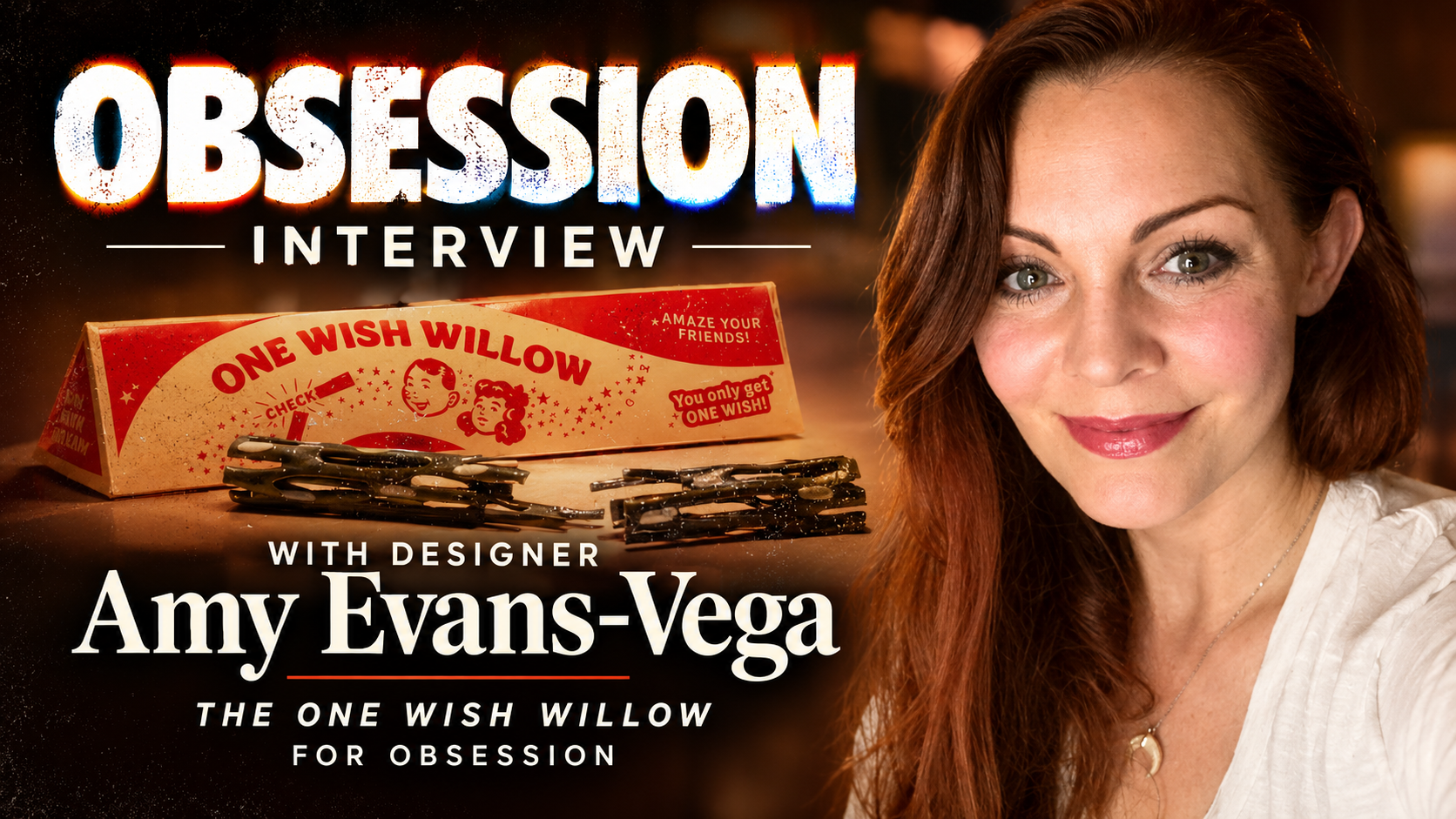 The Heart Behind Obsession: Amy Evans-Vega, the One Wish Willow, and a Family Creative Legacy