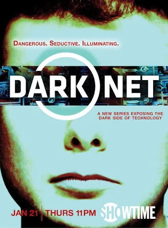 The documentary series, Darknet focusing on the dark side of the Internet.