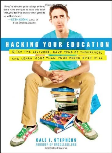 Hacking Your Education by Dale J. Stephens
