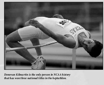  Donovan Kilmartin is the only person in NCAA history to win the Indoor National Championship in the heptathlon three times. (2004, 06, and '07) 