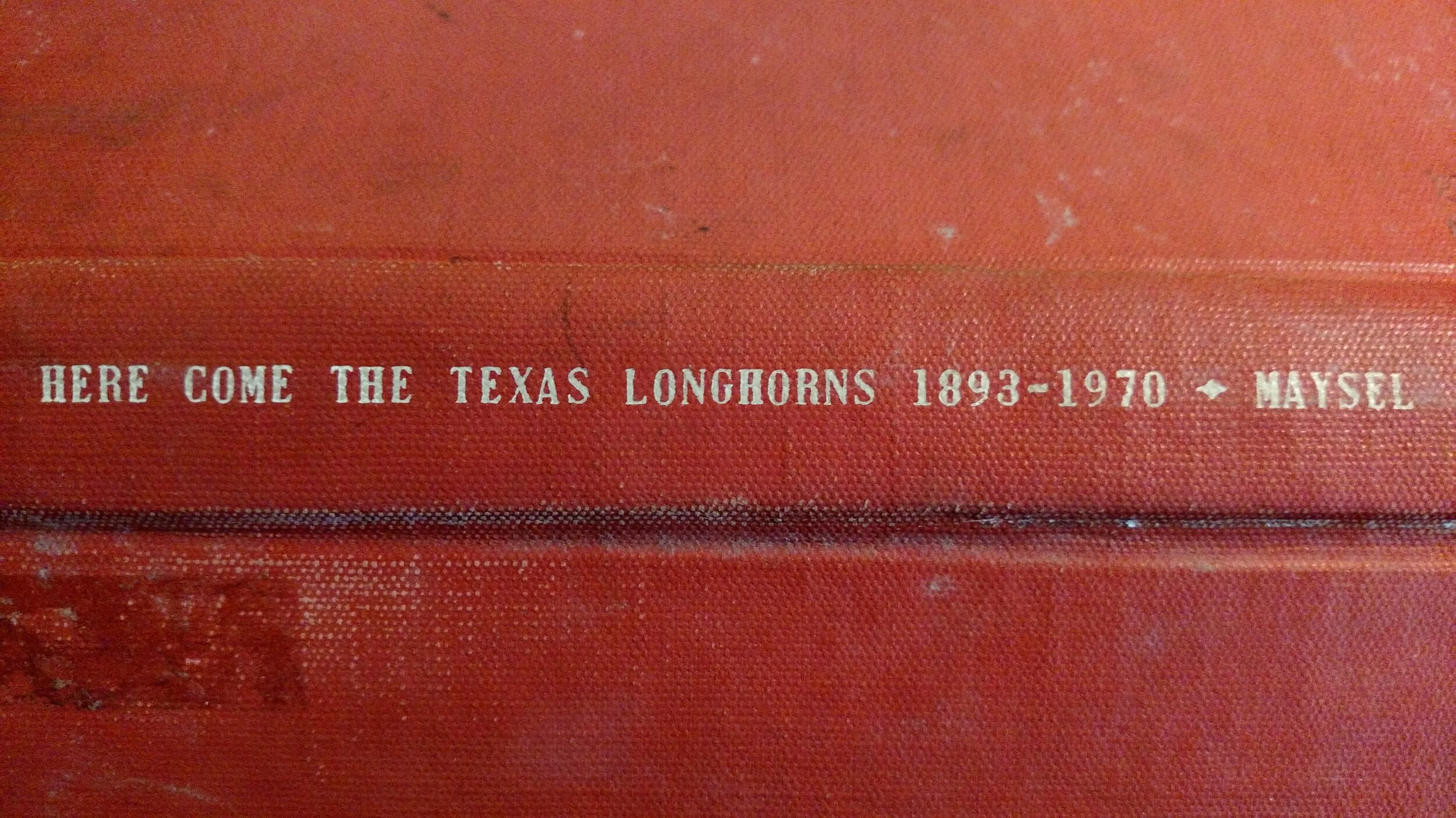 Here come the Texas Longhorns 1893-1970.jpg
