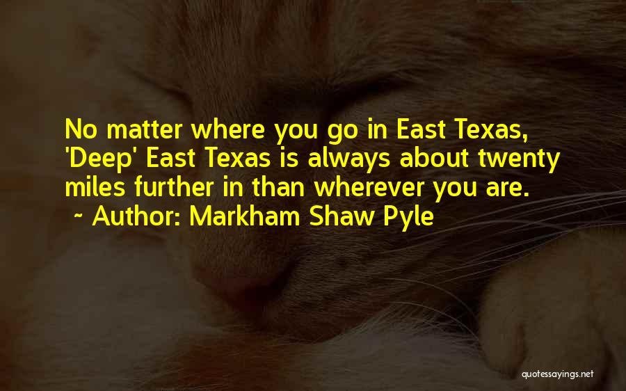 east-texas-quote-by-markham-shaw-pyle-revised.jpg