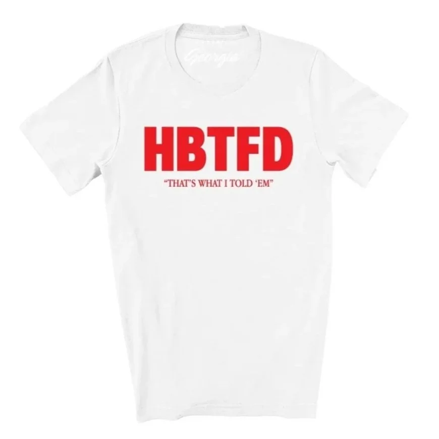 Classic Georgia - "THAT'S WHAT I TOLD 'EM"  T-Shirt