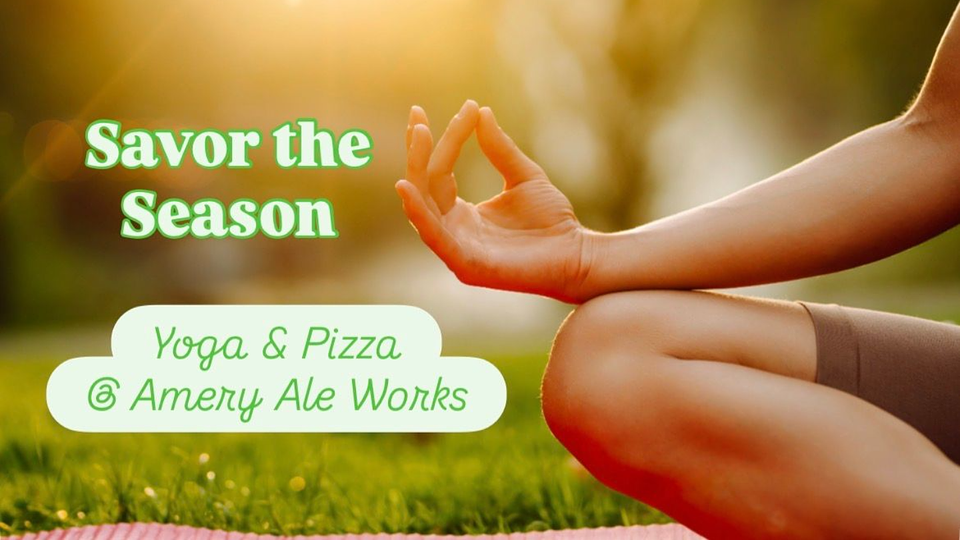 Savor the Season: Outdoor Yoga &amp; Pizza
