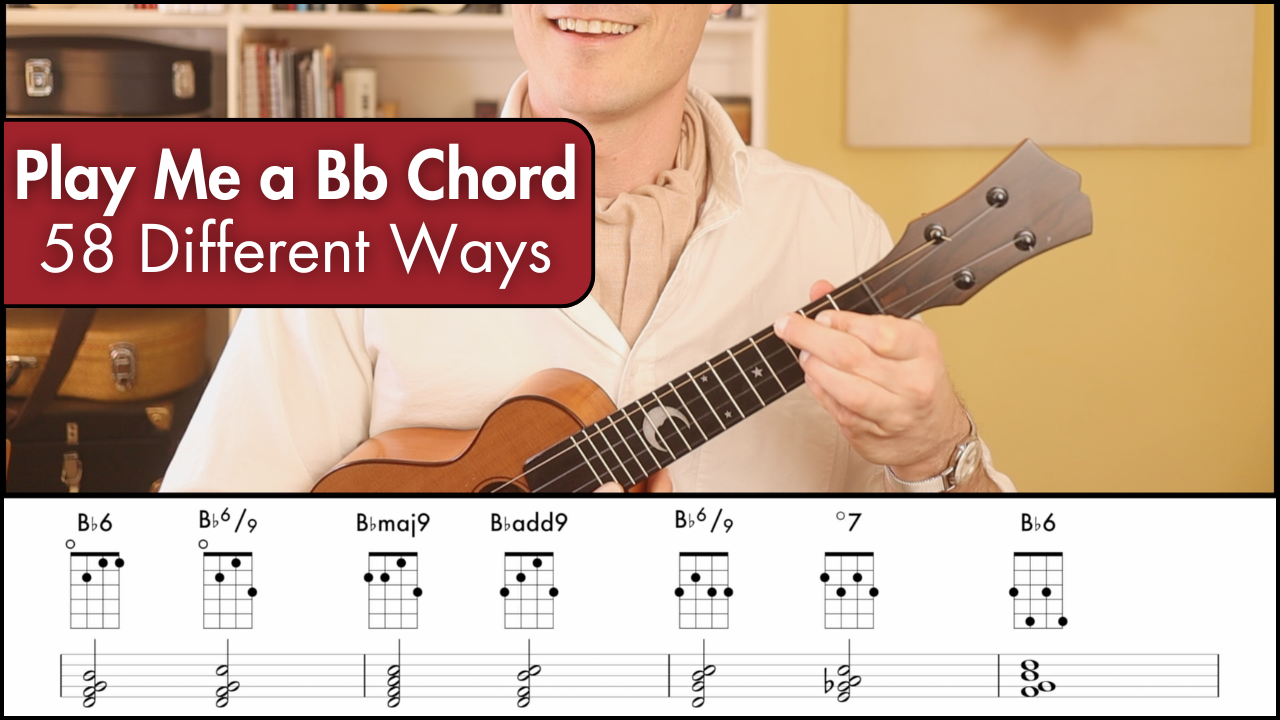 58 Ways to Say Bb on Ukulele