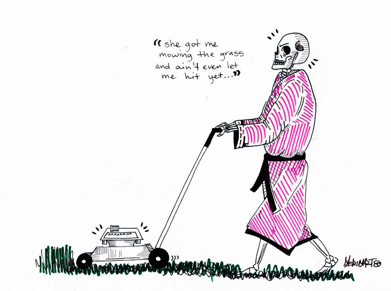 Mow some grass to mow her grass.