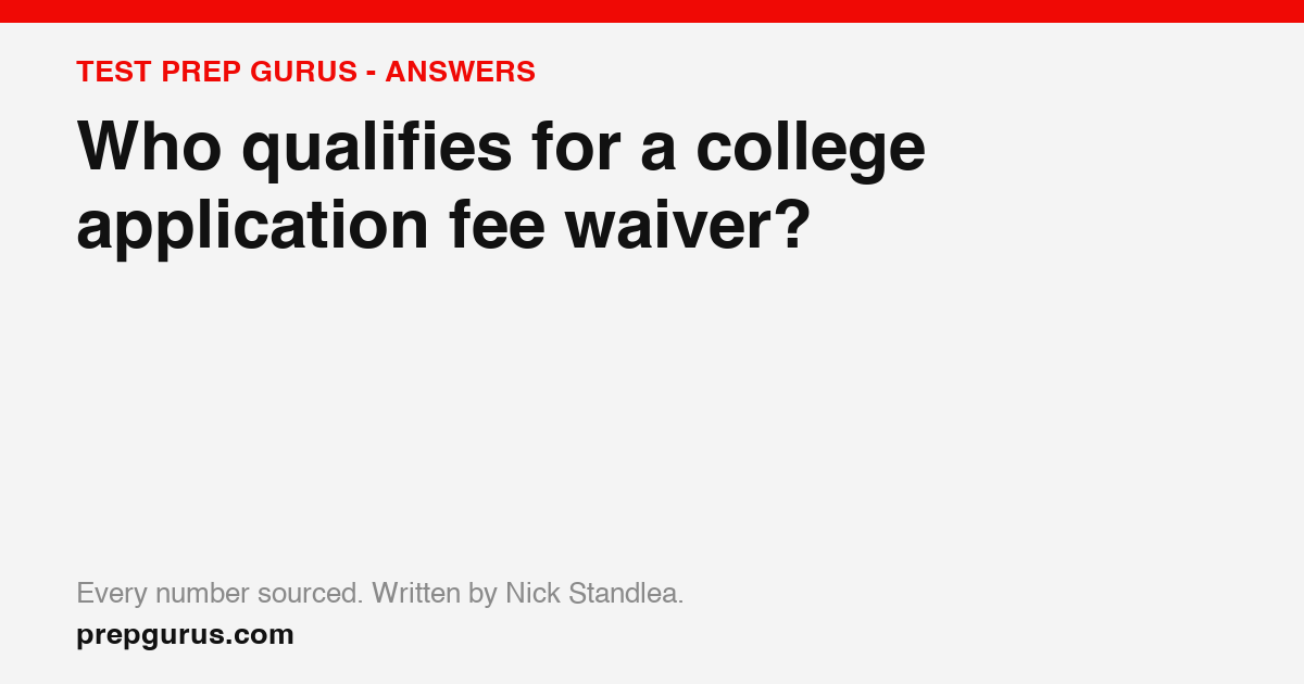Who qualifies for a college application fee waiver?