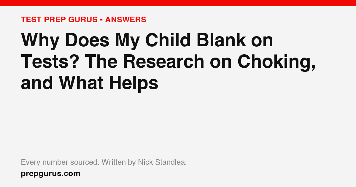 Why Does My Child Blank on Tests? The Research on Choking, and What Helps