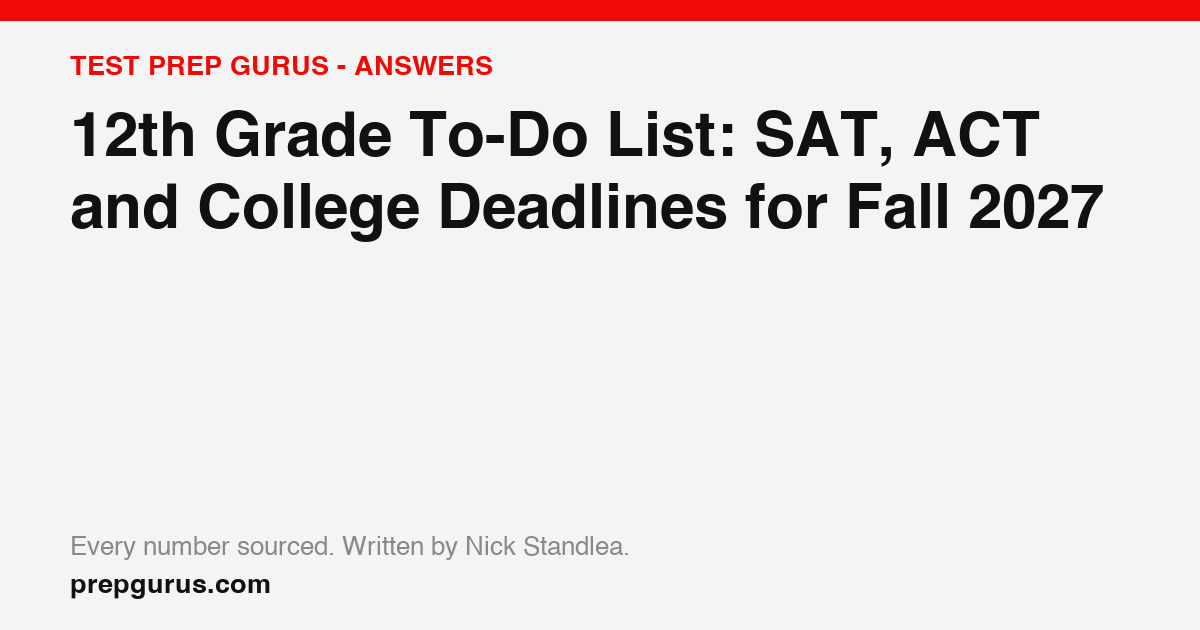 12th Grade To-Do List: SAT, ACT and College Deadlines for Fall 2027