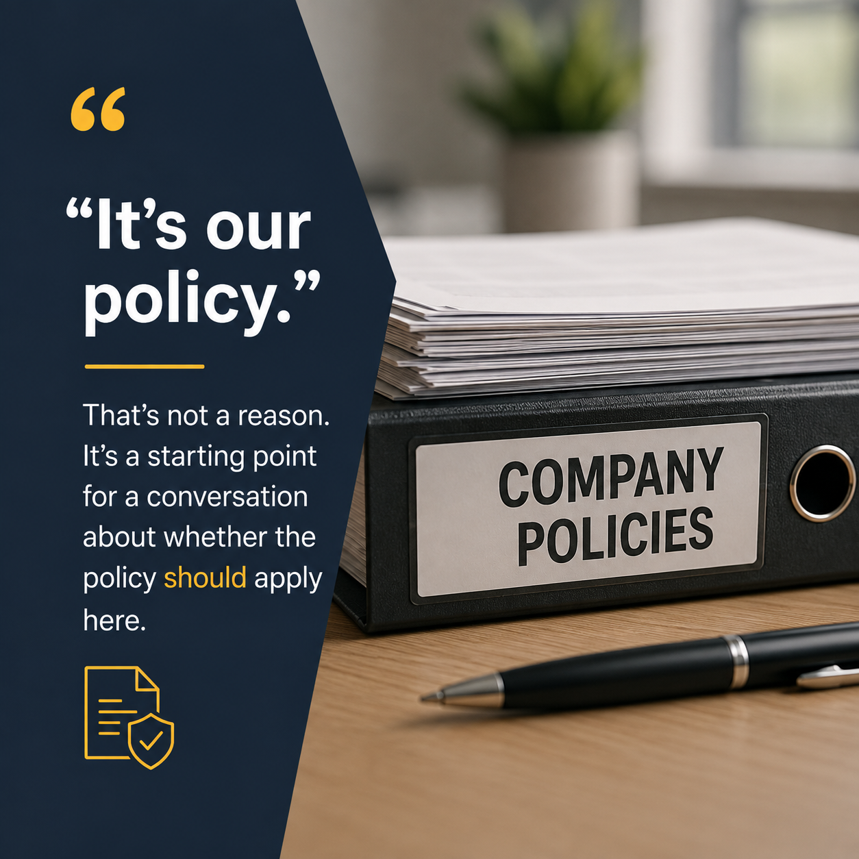 Don’t Let “It’s Our Policy” End the Negotiation