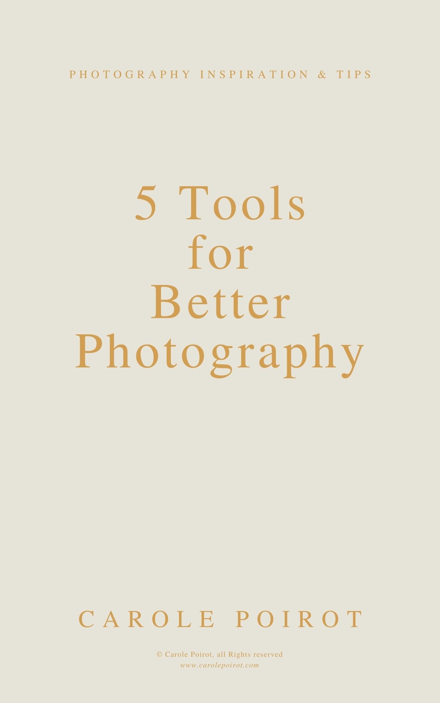 5 Tools for Better Photography .jpg