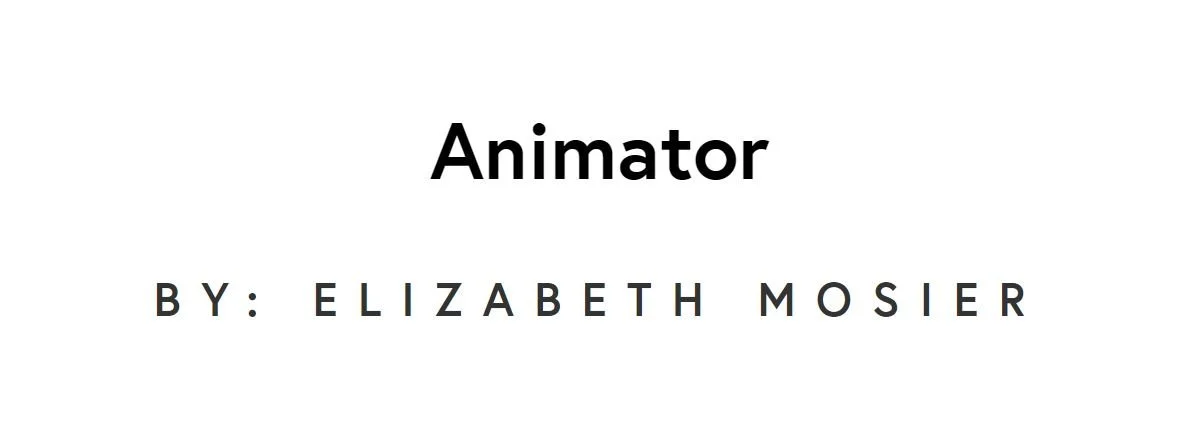 ANIMATOR by Elizabeth Mosier - The Dock