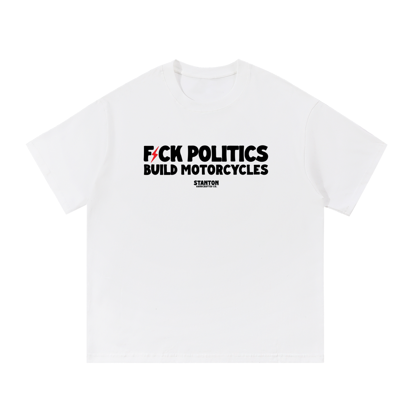 Fck Politics Build Motorcycles T-Shirt