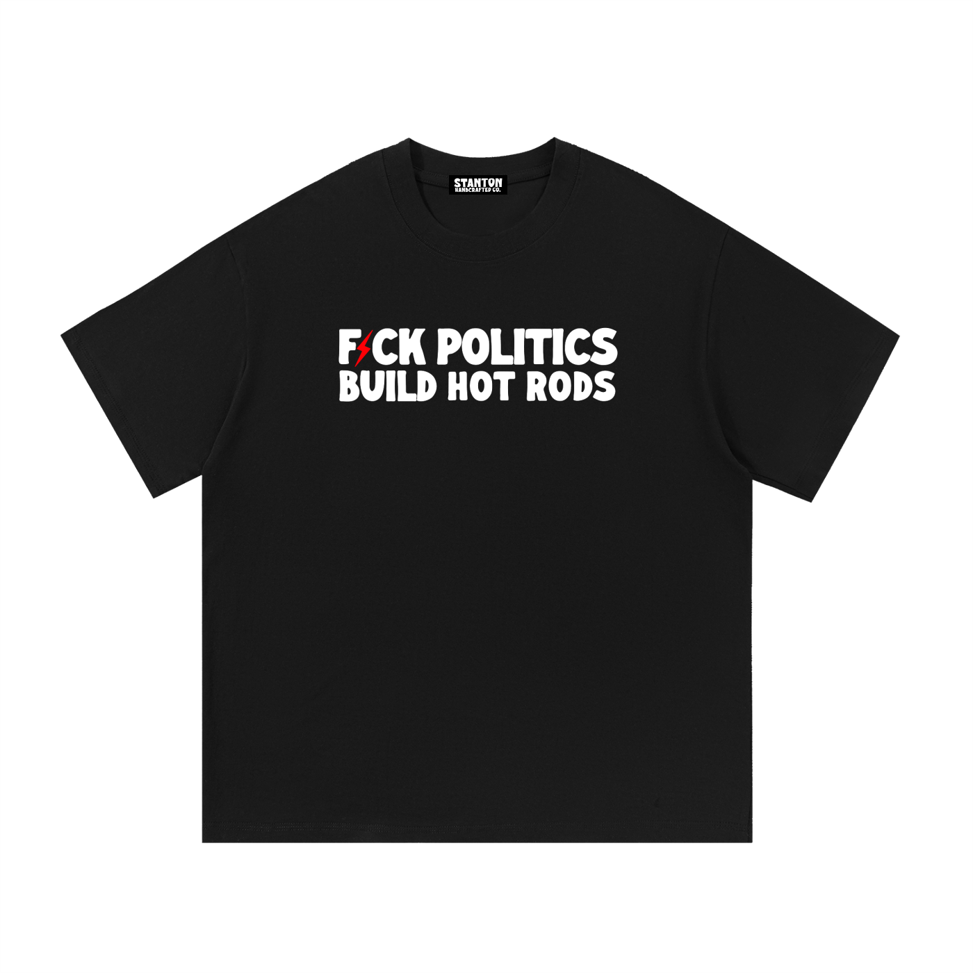 Fck Politics Build Hotrods T-shirt