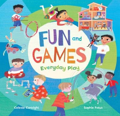 Fun and games : everyday play