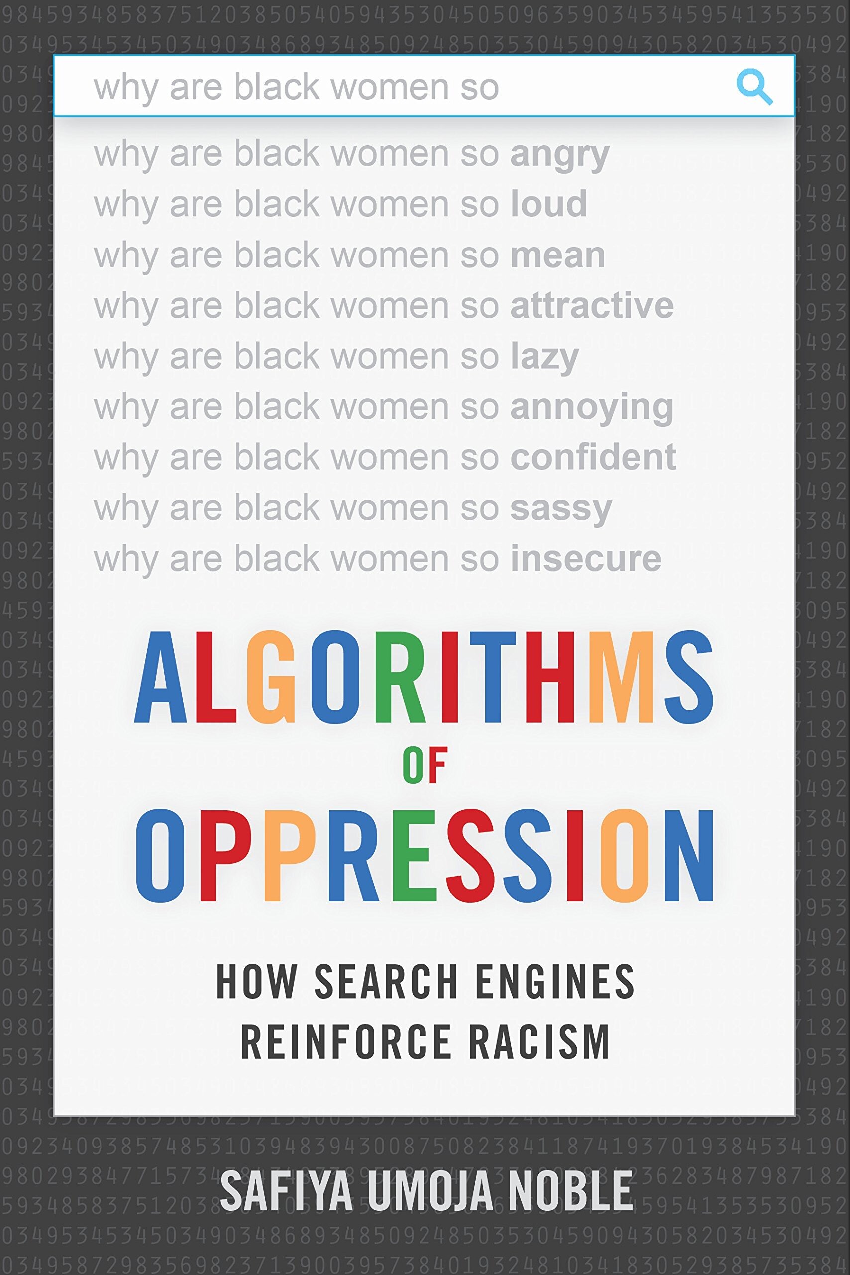 Algorithms of Oppression by Sofiya Noble