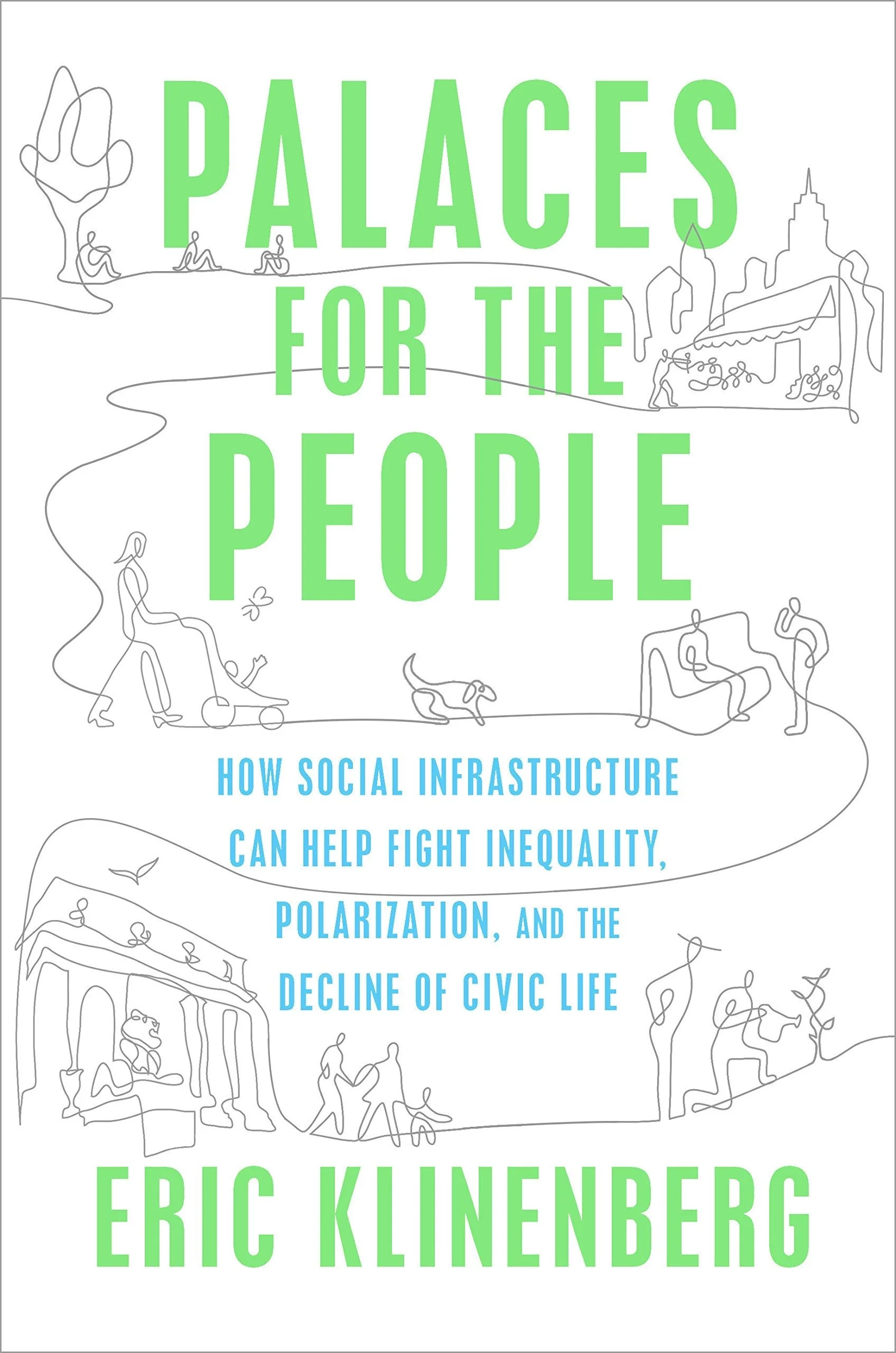 Palaces for the People by Eric Klinenberg.JPG