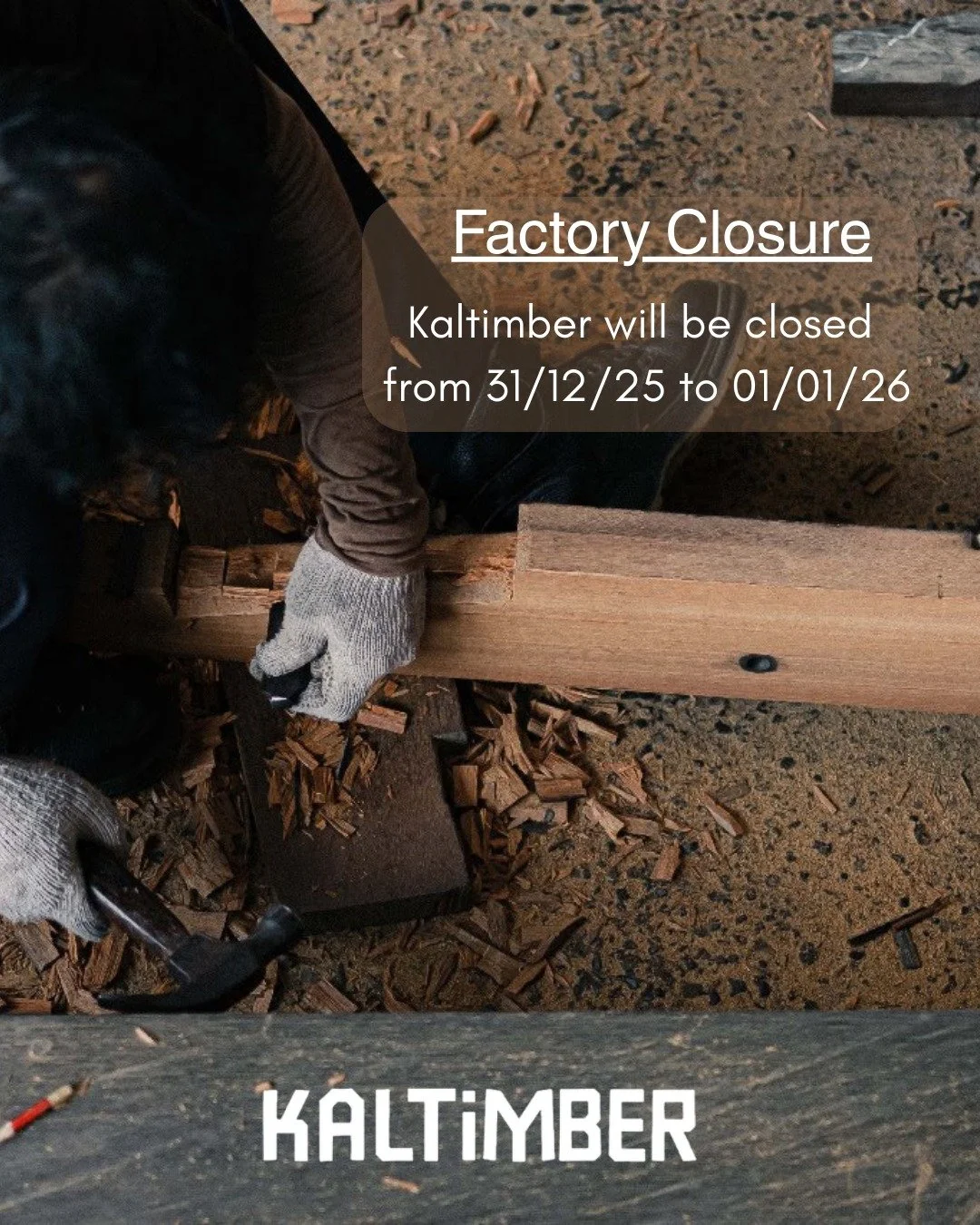 Operational Notice

Kaltimber will be closed on 31 December 2025 and 1 January 2026.
All operations will resume on 2 January 2026.

This brief pause marks the transition between projects&mdash;before reclaimed timber moves again from past structures 