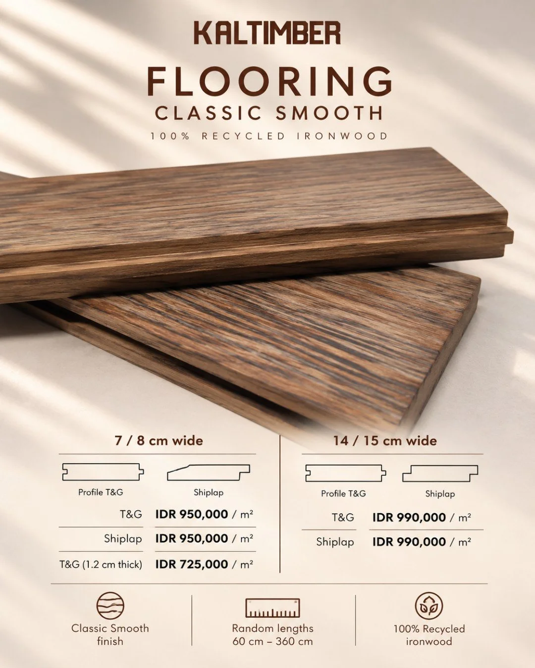 **Not all reclaimed wood flooring needs the same level of processing.**

Kaltimber Classic Smooth flooring comes in different widths and profiles, from 7&ndash;8 cm to 14&ndash;15 cm, with T&amp;G and shiplap options.

The prices shown here are for o