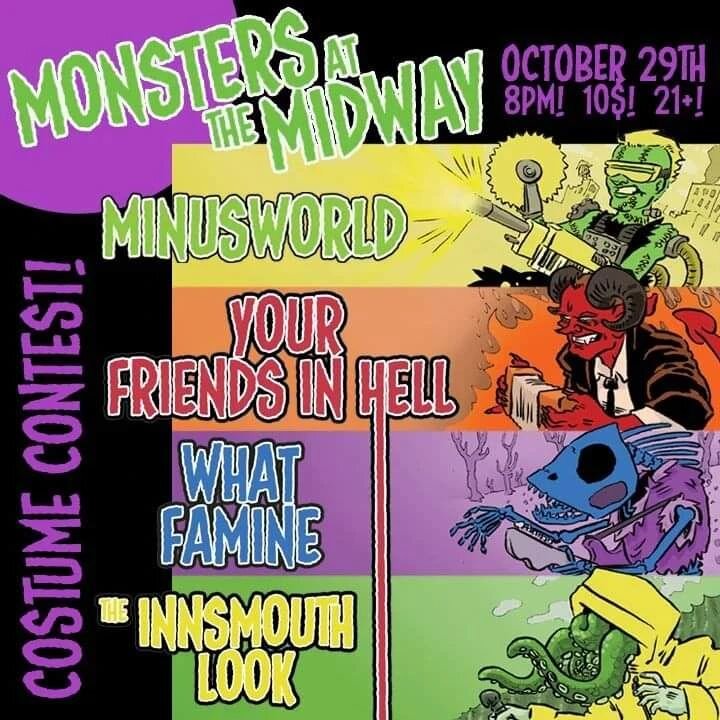 Get ready for a sick and twisted #Halloween concert with some of the creepiest and kookiest bands in Boston. This Saturday, 10/29 @minusworldband storms the stage at @themidwaycafejp in JP with @yourfriendsinhell @theinnsmouthlook and @whatfamine . C