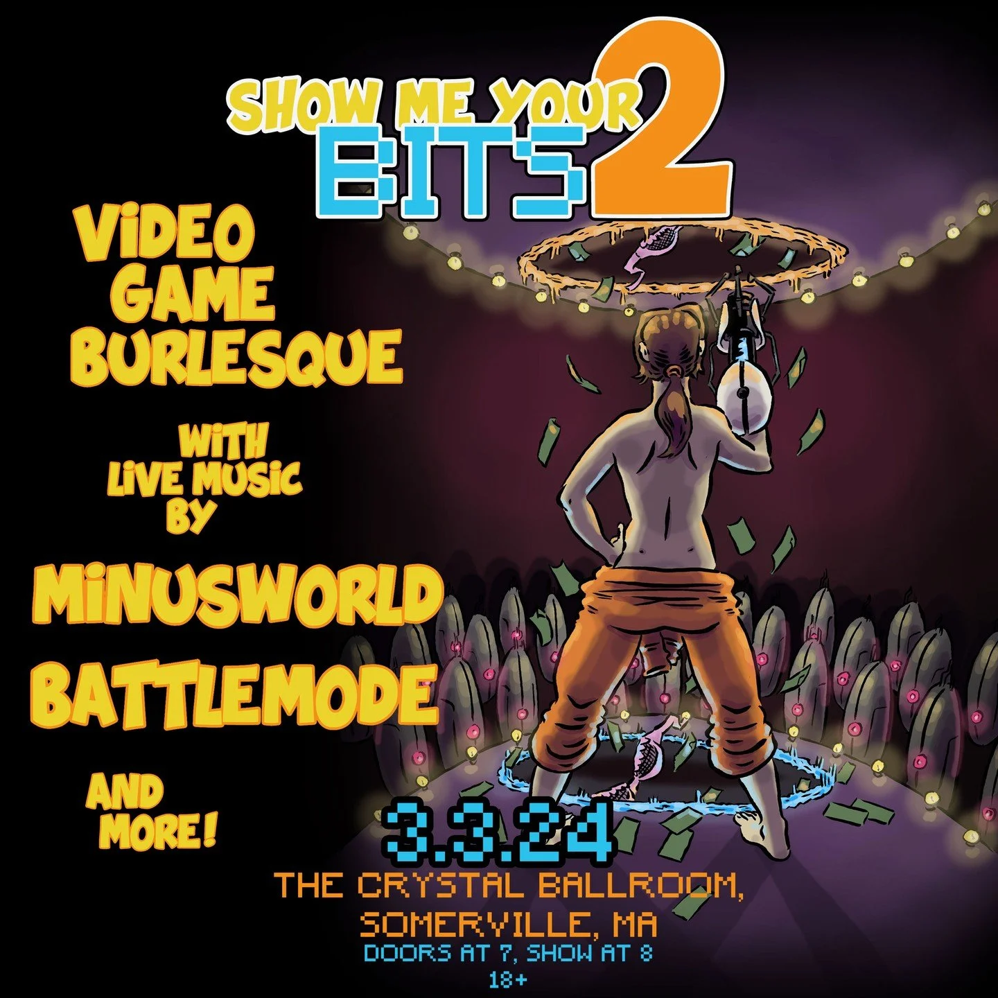 SHOW ME YOUR BITS is BACK! Last summer&rsquo;s 8-bit baudy burlesque show returns one night only with EVEN MORE ACTS! Sexy video game inspired performances from Jynx Merlot, Lucy BlueSkies, Stabitha Christie and more will pique your interest in their