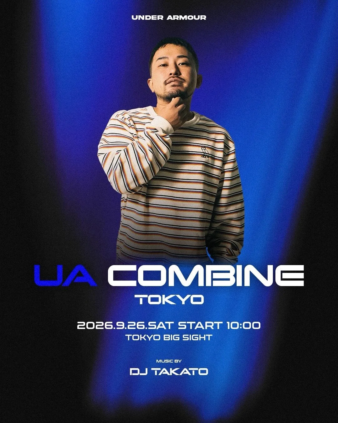 9月26日(土)に東京ビッグサイトにてUNDER ARMOURが日本初となる「UA COMBINE TOKYO」を開催。TAPよりDJ TAKATO、DJ AYAMEが音楽演出、DJを担当します。

BEEP TESTエリアステージより会場全体を音楽で盛り上げます。

◾️UA COMBINE TOKYO
◾️9月26日(土)  9:00開場
◾️東京ビッグサイト第四ホール

More Info : 
https://combine.underarmour.co.jp
