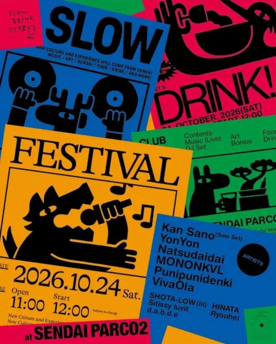 仙台PARCO2 10周年を記念して開催される「SLOW DRINK FESTIVAL」にて、TAPが音響、照明コーディネートを担当させていただきます。

● DATE
2026.10.24 SAT
OPEN 11:00 / START 12:00

● PLACE
仙台PARCO2 RF

● LIVE
Kan Sano / YonYon / Natsudaidai / モノンクル / ぷにぷに電機 / VivaOla / SHOTA-LOW (lit) / Sitissy luvit / d