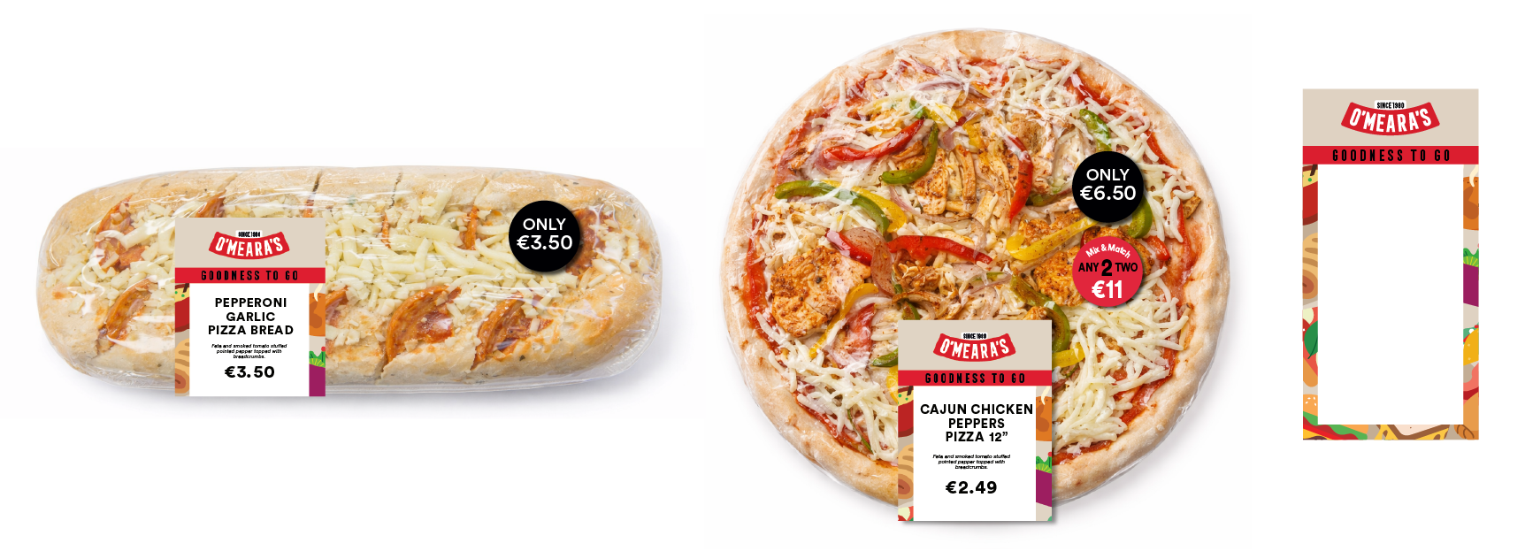 A packaged garlic pepperoni pizza bread on the left, a whole Cajun chicken peppers pizza on the right, and a colorful O'Meara's branded cardboard box or bag on the far right.