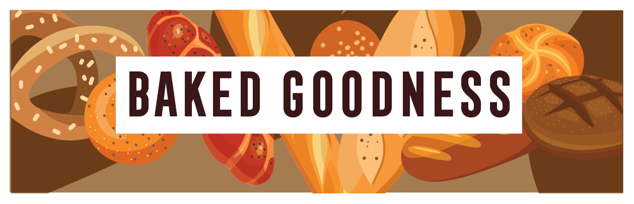 Illustration of various baked goods including pretzels, bagels, bread, and cookies with a banner that says 'Baked Goodness'.