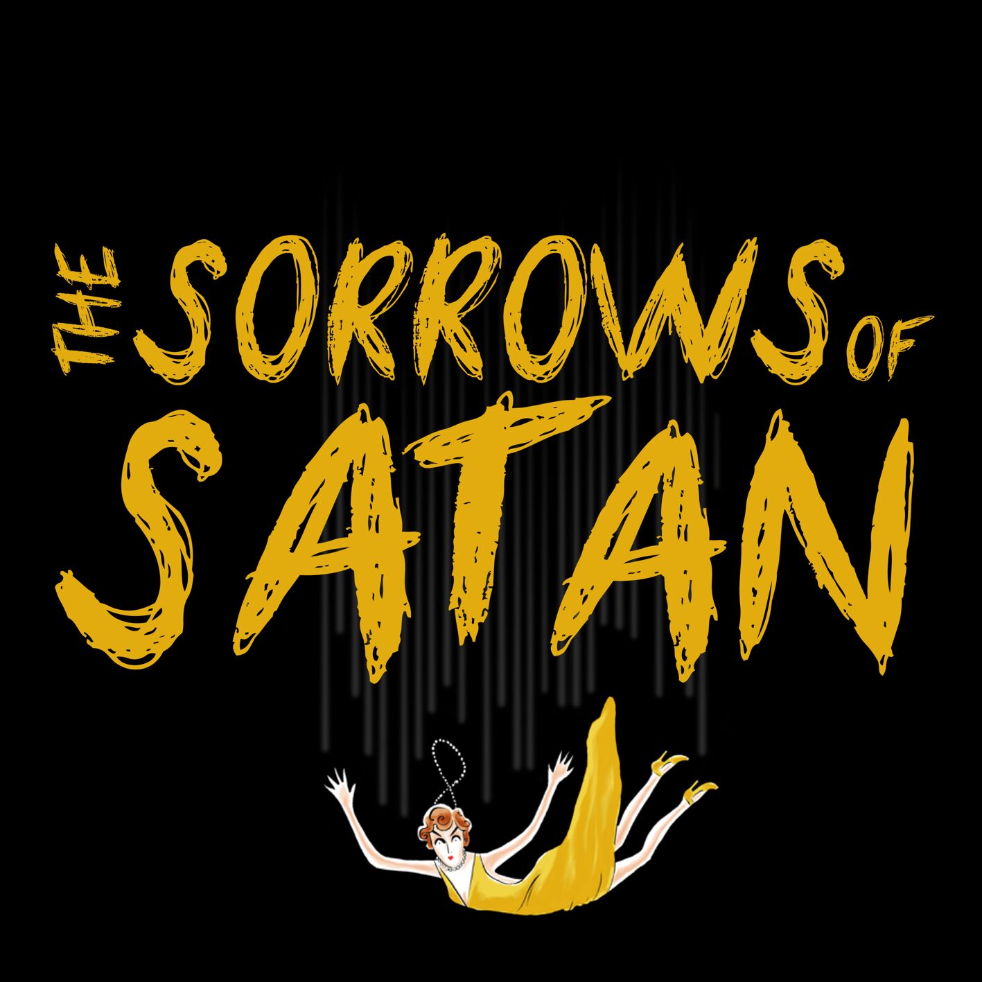 THE SORROWS OF SATAN - FEBRUARY 2017 ADAM IS DIRECTING THE WORLD PREMIERE OF THE SORROWS OF SATAN. A NEW MUSICAL PLAY BY BATEMAN AND CONLEY MORE INFO