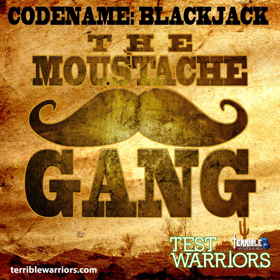 34 - Codename Blackjack - the Mustache Gang.jpg