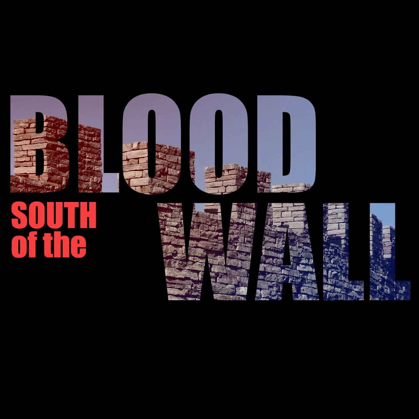 Bloodwall-Titlecard-no-logo-south.jpg