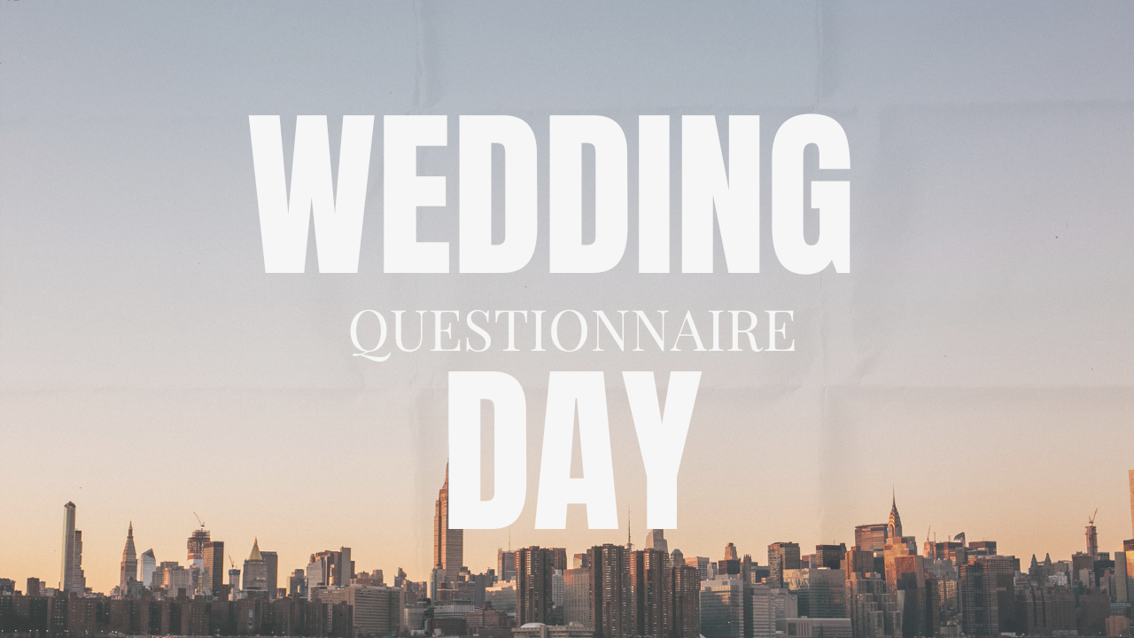 Luxury Wedding Day Planning Questionnaire