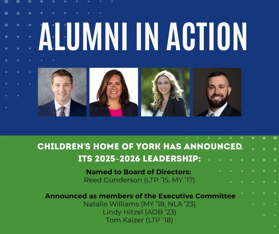 The Children&rsquo;s Home of York recently announced their 2025&ndash;2026 Leadership &mdash; featuring FOUR Leadership York alumni! 👏 

🌟Reed Gunderson (LTP '15, MY '17) &ndash; Board of Directors
🌟 Natalie Williams (MY '18, NLA '23) &ndash; Exec