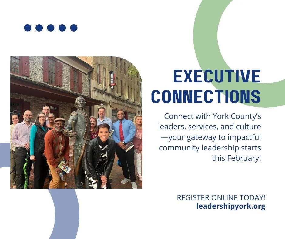 Registration for Executive Connections is Now Open! 📣

If you&rsquo;re a CEO, VP, or manager who&rsquo;s new to York or stepping into a new leadership role, Executive Connections is for you! Discover York County alongside fellow leaders, build meani