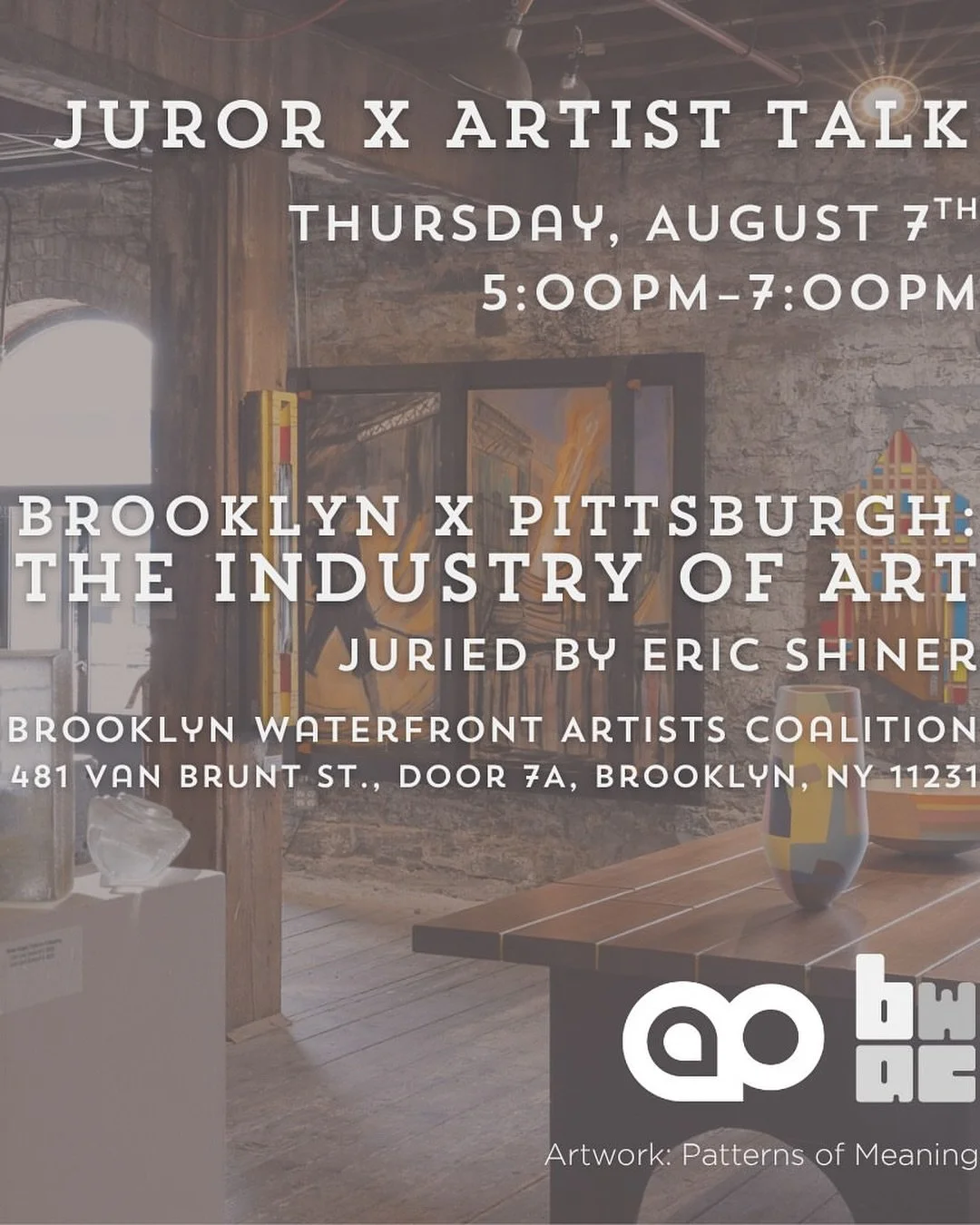 Repost from @aap_pgh
&bull;
Juror x Artist Talk
5:00pm&ndash;7:00, Thursday, 8/7
Brooklyn Waterfront Artists Coalition

Join Brooklyn x Pittsburgh: The Industry of Art exhibition juror Eric Shiner and artists Cory Bonnet, Andrew Jowdy Collins, Dan Ro
