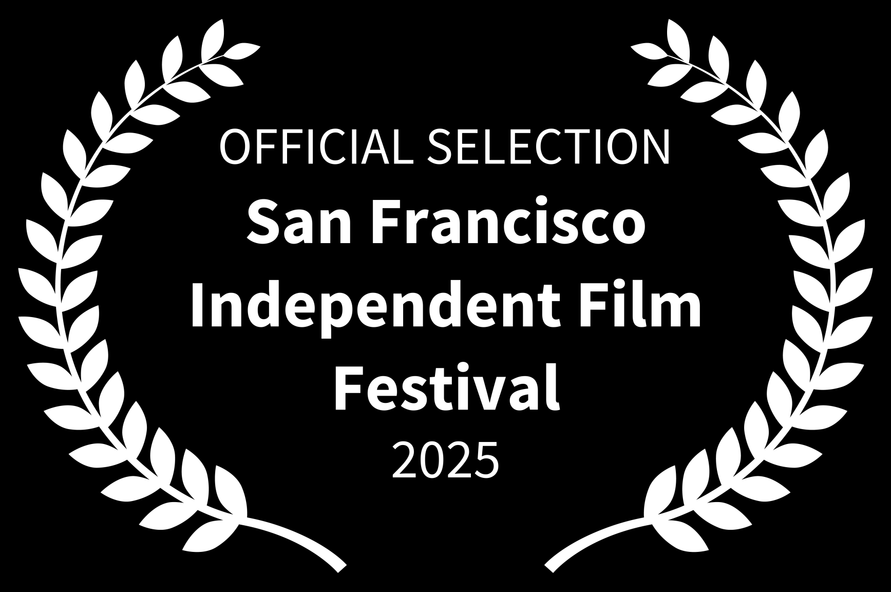 OFFICIAL SELECTION - San Francisco Independent Film Festival - 2025.png
