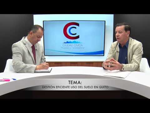 CIUDAD CIVICA - INVITADO ARQ SILVERIO DURÁN TEMA GESTIÓN EFICIENTE USO DEL SUELO EN QUITO