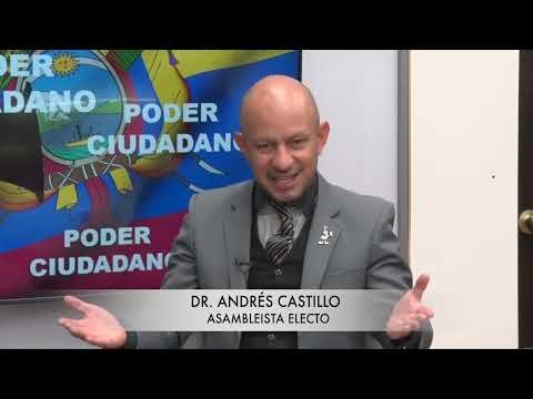 PODER CIUDADANO 24 DE ABRIL INVITADO DR ANDRÉS CASTILLO ASAMBLEISTA ELECTO TEMA ASAMBLEA CONSTITU
