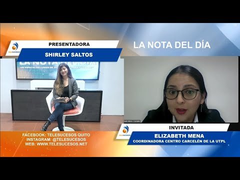 LA NOTA DEL DÍA 14 DE JULIO 2025 - ELIZABETH MENA, COORDINADORA CENTRO CARCELÉN UTPL