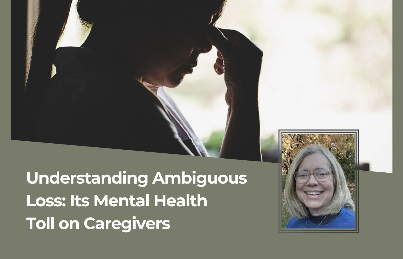 Understanding Ambiguous Loss: Its Mental Health Toll on Caregivers