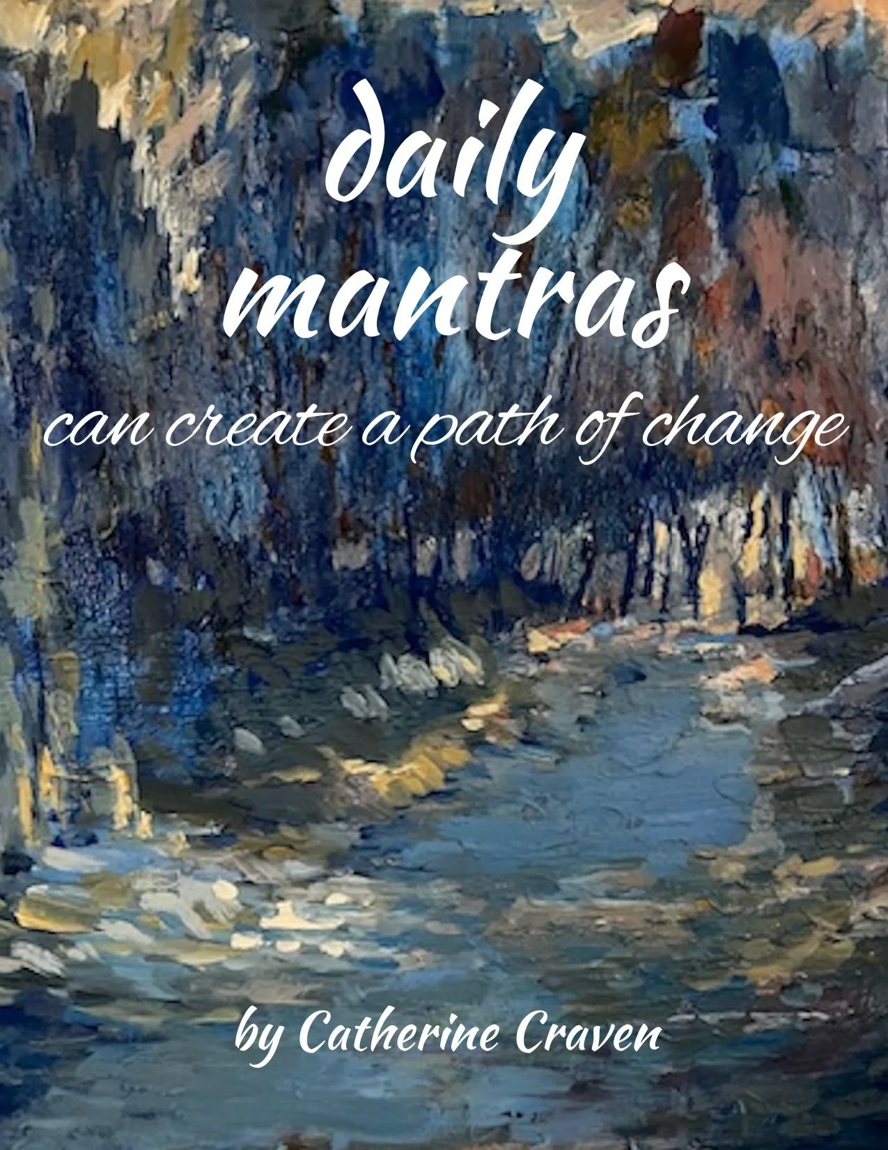 Daily Mantras Can Create A Path Of Change