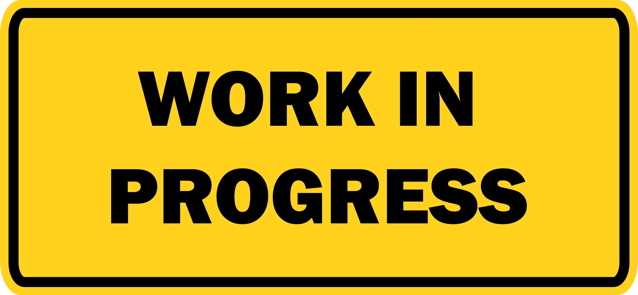 Work In Progress Sign