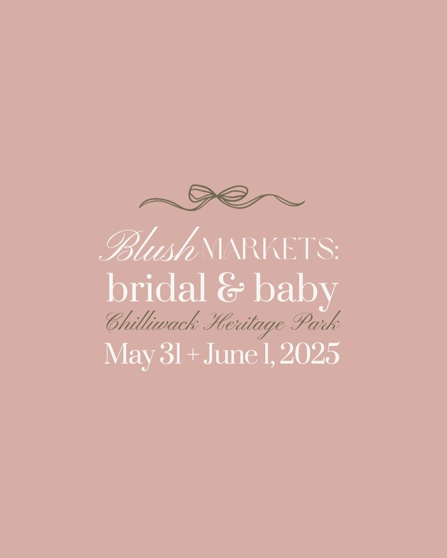 so excited to announce our sweet friends at @blushmarkets new bridal + baby show at the @chilliwackheritagepark on May 31 + June 1st! be sure to check it out! two markets on ONE weekend! 🫶🏼 
BLUSH MARKETS is just around the corner &mdash;

👰🏼&zwj