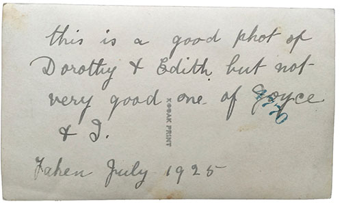 On the back: "This is a good photo of Dorothy & Edith but not very good one of Joyce & I. Taken July 1925." This image was not included with the letter below. (Dorothy Haskins 1894-?, Edith Haskins 1890-?, Joyce Gordon 1913-?, and unknown.)