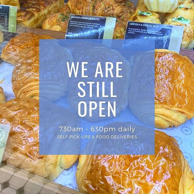 CIRCUIT BREAKER UPDATE: We are still open daily for your bread &amp; meal takeaways or food deliveries! We will be constantly adjusting the necessary measures to be taken to keep both our staff and our customers safe. Do remember to wear your mask be