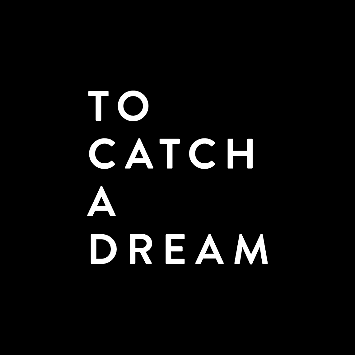 COMING SOON: To Catch A Dream