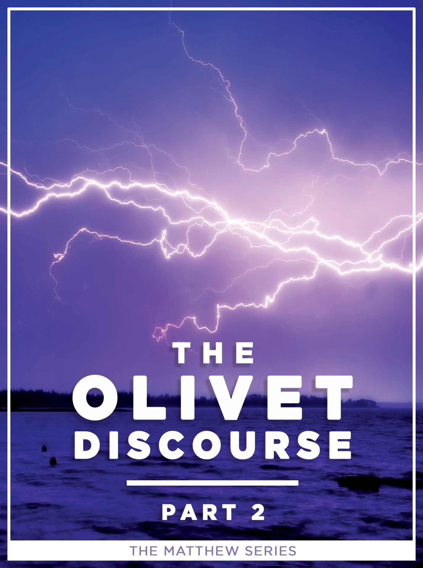 The Olivet Discourse - Part 2