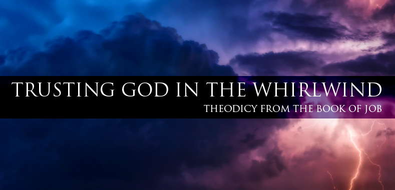 Trusting God in the Whirlwind - Part 5