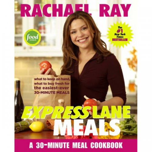 rachael-ray-express-lane-meals-what-to-keep-on-hand-what-to-buy-fresh-for-the-easiest-ever-30-minute-meals-paperback-book_500.jpg